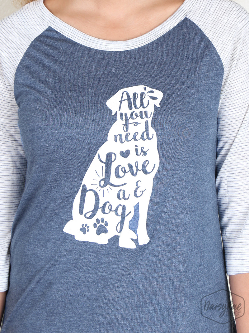 "All You Need is Love and a Dog" T-shirt, Raglan with Striped Sleeves