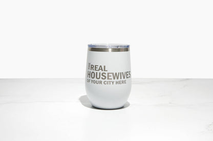 Real Housewives of YOUR CUSTOM CITY Polar Camel Wine Tumbler