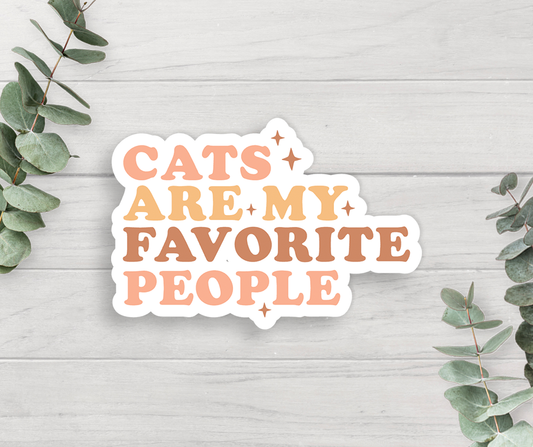 Cats Are My Favorite People Vinyl Sticker